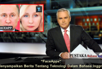 FaceApps - Cara Menyampaikan Berita Tentang Teknologi dalam Bahasa Inggris